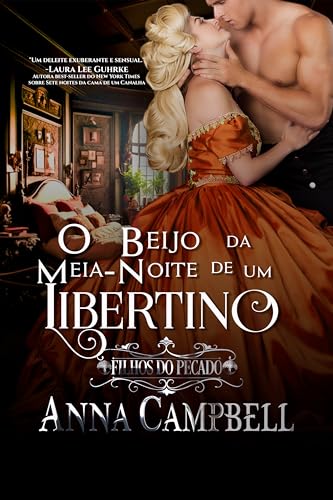 O Beijo da Meia-Noite de um Libertino (Filhos do Pecado Livro 2)