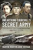 Unearthing Churchill’s Secret Army: The Official List of SOE Casualties and Their Stories
