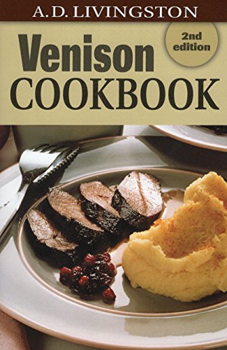 Preisvergleich Produktbild Venison Cookbook (A.D. Livingston cookbook series)