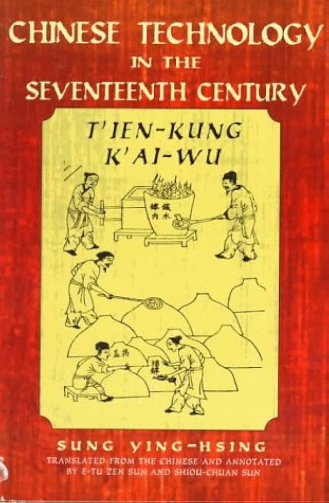 Chinese Technology in the Seventeenth Century: T'ien-kung K