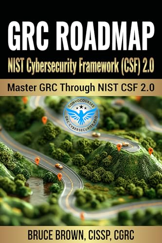  GRC RoadMap: NIST Cybersecurity Framework (CSF) 2.0 - MASTER GRC THROUGH NIST CSF 2.0 (English Edition)