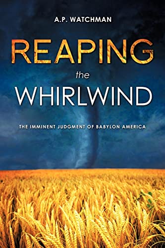 Reaping the Whirlwind: The Imminent Judgment of Babylon America