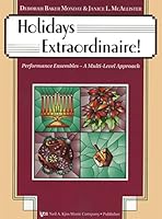 Holidays Extraordinare!: Performance Ensembles: A Multi-Level Approach 0849734703 Book Cover