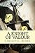 A Knight of Valour (A Knight Series Book 3)