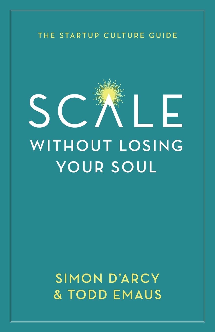 Scale without Losing Your Soul: The Startup Culture Guide