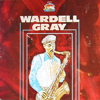 Giants of Jazz: Wardell Gray