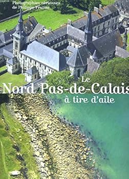 Paperback Le Nord Pas-de-Calais à tire d'aile [French] Book