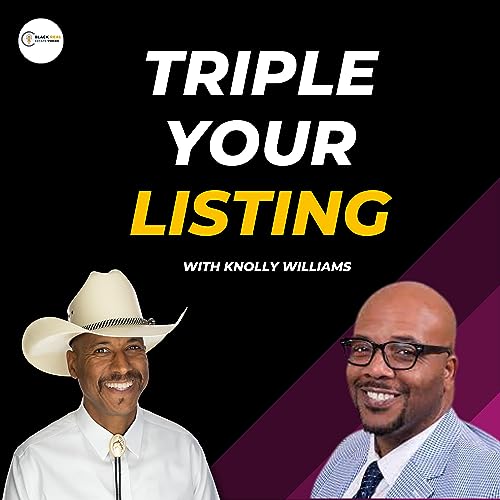Episode 84 : How to Get More Listings In Any Market | Knolly Williams