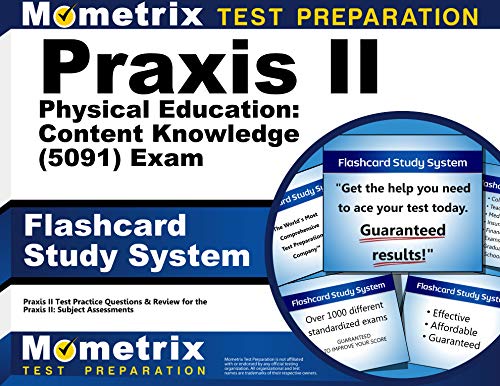 Praxis II Physical Education: Content Knowledge (5091) Exam Flashcard Study System: Praxis II Test Practice Questions & Review for the Praxis II: Subject Assessments (Cards)