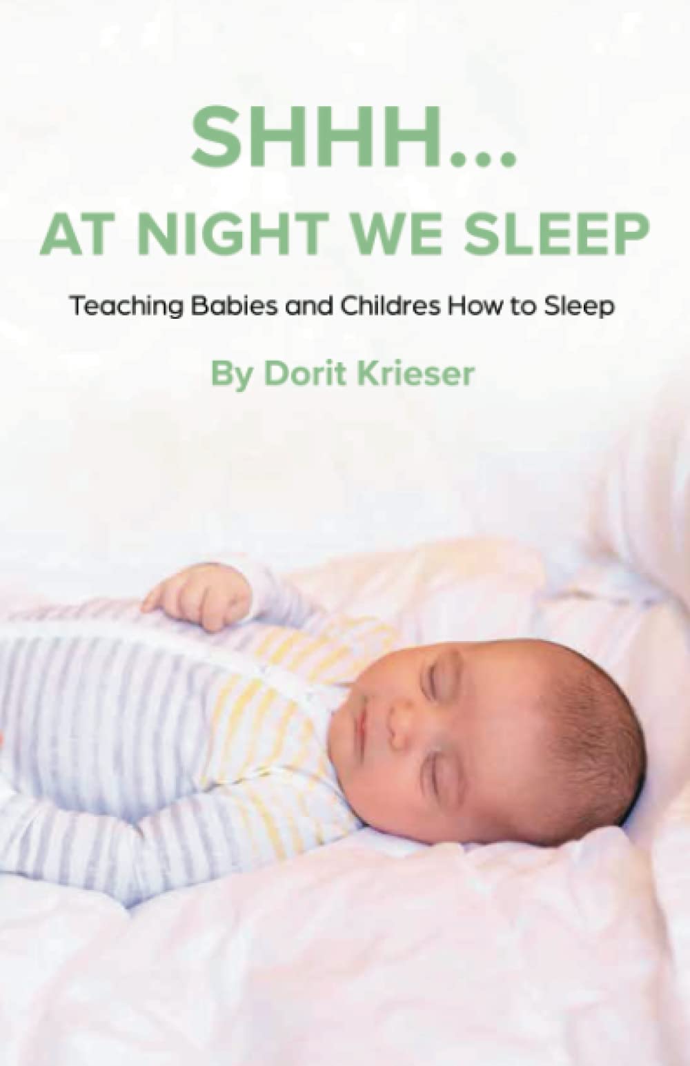 Shhh... at Night We Sleep: Teaching Babies and Childres How to Sleep
