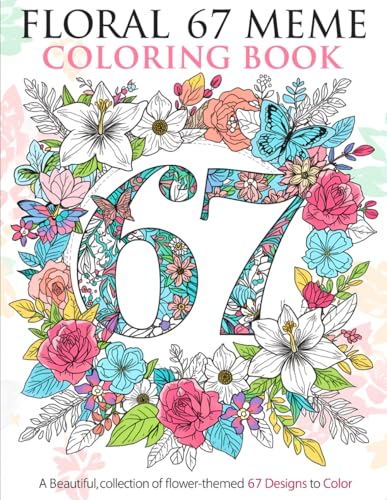 Floral 67 Meme Coloring Book: A Fun & Trendy Floral Coloring Adventure With 6, 7, 67 & Six Seven — 50 Meme-Style Pages for Kids, Teens & Adults (67 Meme Coloring Series) image 2