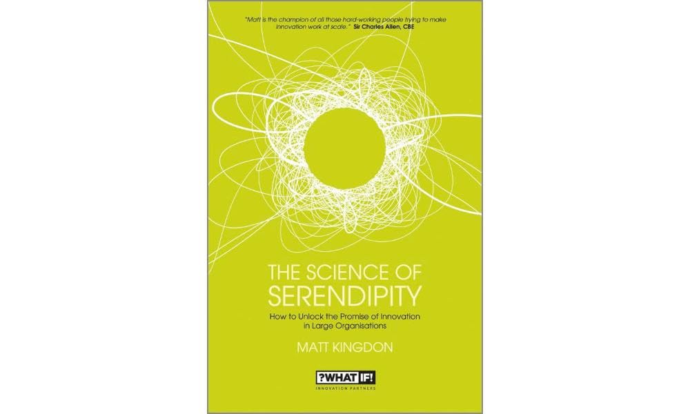The Science of Serendipity: How to Unlock the Promise of Innovation