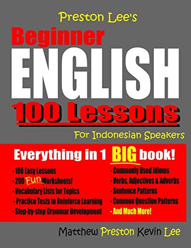 Preston Lee'S Beginner English 100 Lessons For Indonesian Speakers (Preston Lee'S English For Indonesian Speakers)