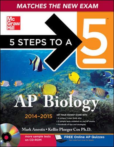 5 Steps to a 5 AP Biology with CD-ROM, 2014-2015 Edition (5 Steps to a 5 on the Advanced Placement Examinations Series) 6th Edition