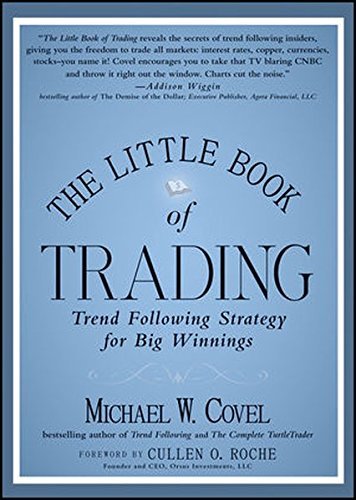 The Little Book of Trading: Trend Following Strategy for Big Winnings by Michael W. Covel (2011-08-09)