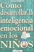 Como desarrollar la inteligencia emocional en los ninos (Spanish Edition) 9706435751 Book Cover