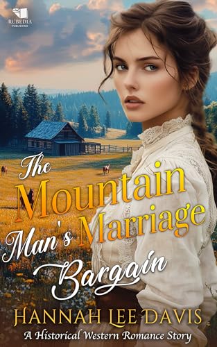 The Mountain Man's Marriage Bargain: A Western Historical Romance Book