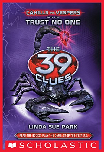 The 39 Clues: Cahills vs. Vespers Book 5: Trust No One The 39 Clues: Cahills vs. Vespers Book 5: Trust No One