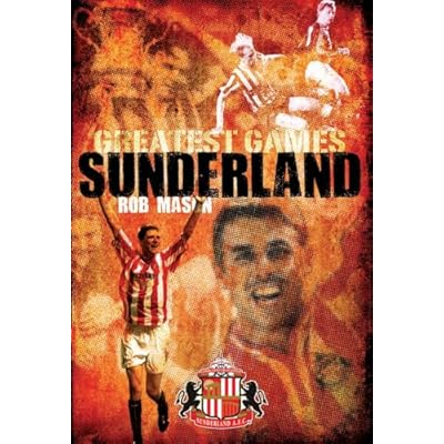 Sunderland's Greatest Games