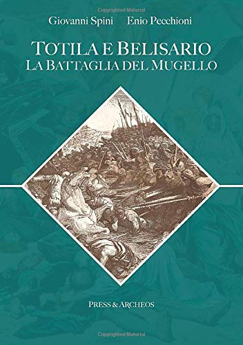 Totila e Belisario: La battaglia del Mugello