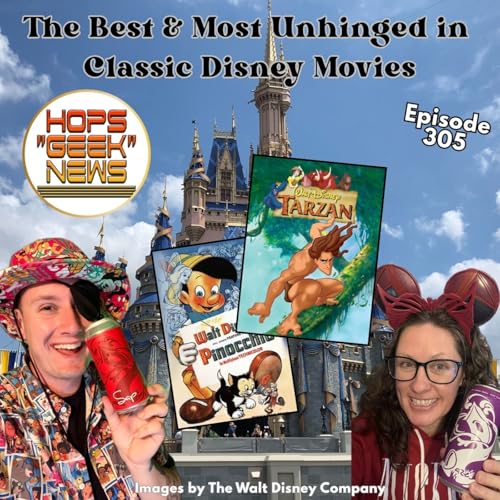 Episode 305: Top 3 Disney Movies and Unhinged Moments
