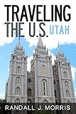 Traveling the U.S.: Utah (World Travels)