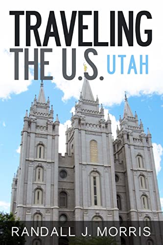 Traveling the U.S.: Utah (World Travels)