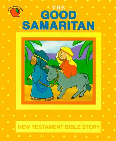 The Good Samaritan: Dandi Daley Mackall: 9781569873885: Amazon.com: Books