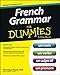 French Grammar For Dummies