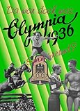  Da war doch was, Sportsfreund? Olympia 1936 II