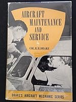 Aircraft Maintenance and Service (Drake's Aircraft Mechanic Series B0027ON3AQ Book Cover