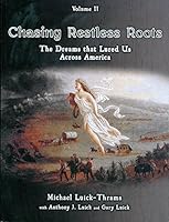 Chasing Restless Roots: The Dreams that Lured Us Across America 0985769769 Book Cover