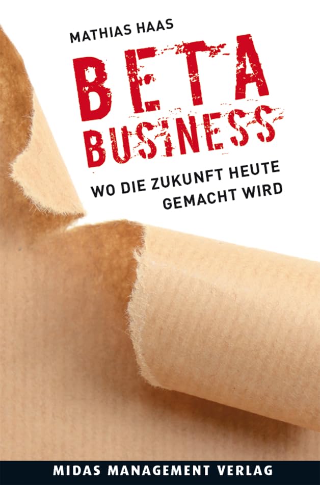 Buchcover: BETA-BUSINESS – Wo die Zukunft heute gemacht wird