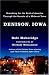 Denison, Iowa: Searching for the Soul of America Through the Secrets of a Midwest Town