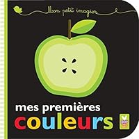 Mes premières couleurs - petit imagier 2013979606 Book Cover