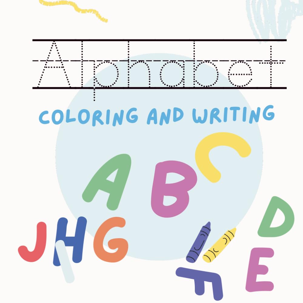 ABC’s Coloring and Writing: Alphabet Coloring and writing book, fun early learning book
