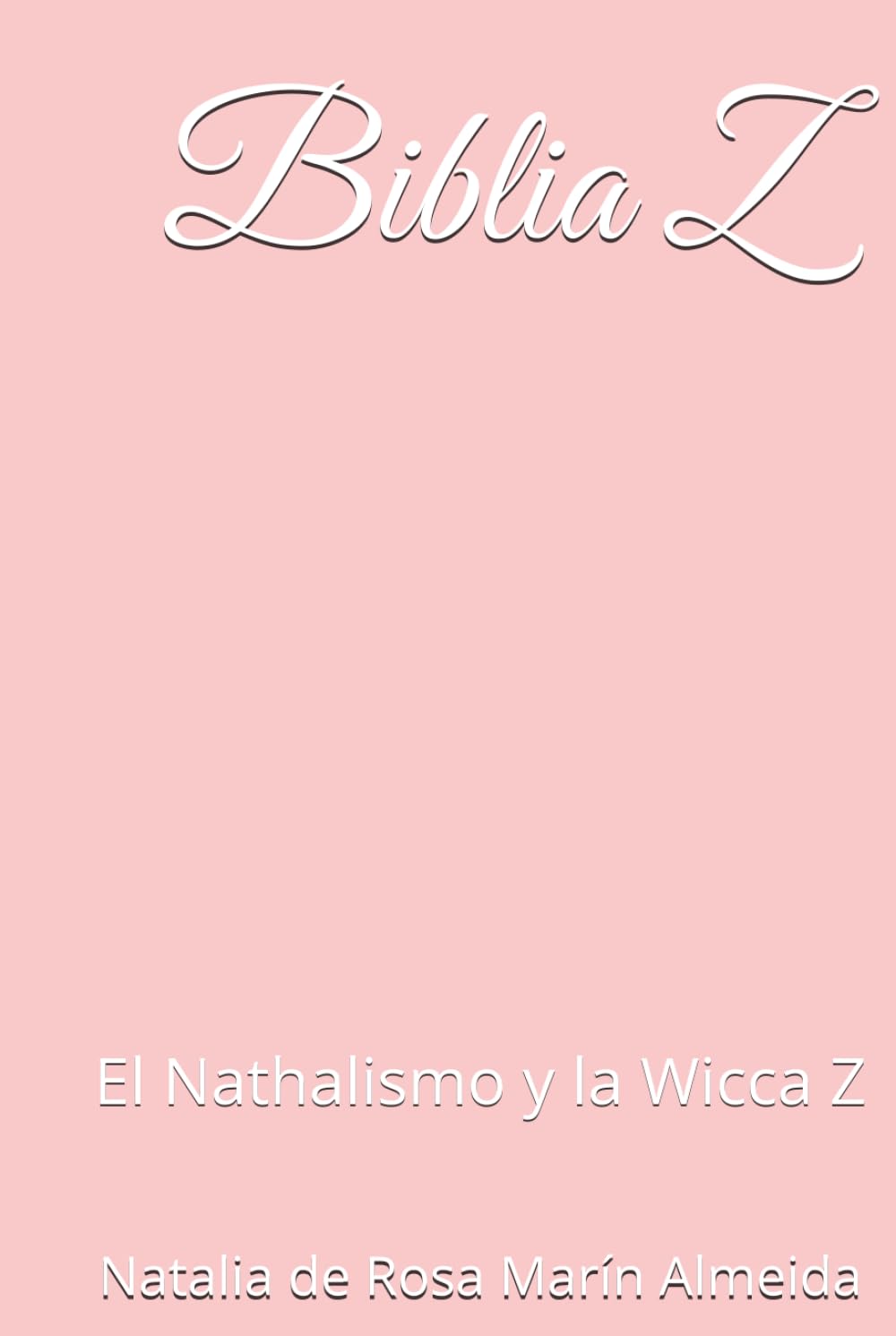 Biblia Z: El Nathalismo y la Wicca Z
