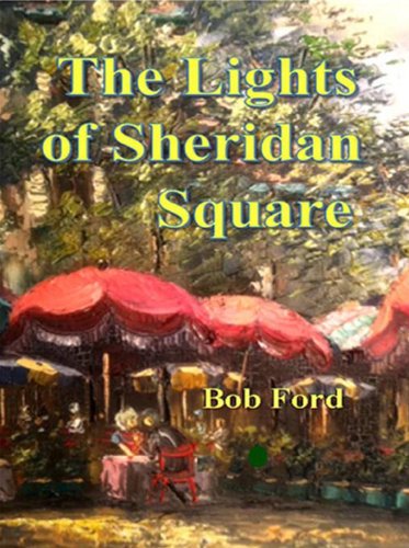 The Lights of Sheridan Square by [Bob Ford]