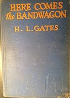 Here comes the bandwagon B00088J9FG Book Cover