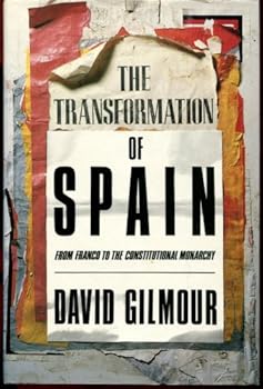 Hardcover The Transformation of Spain: From Franco to the Constitutional Monarchy Book