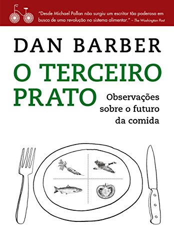 O terceiro prato: Notas de campo sobre o futuro da comida