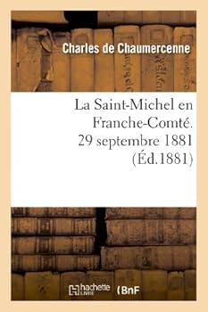 La Saint-Michel en Franche-Comté. 29 septembre 1881 (Histoire)