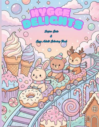 Hygge Delights: Super Cute & Cozy Adult Coloring Book