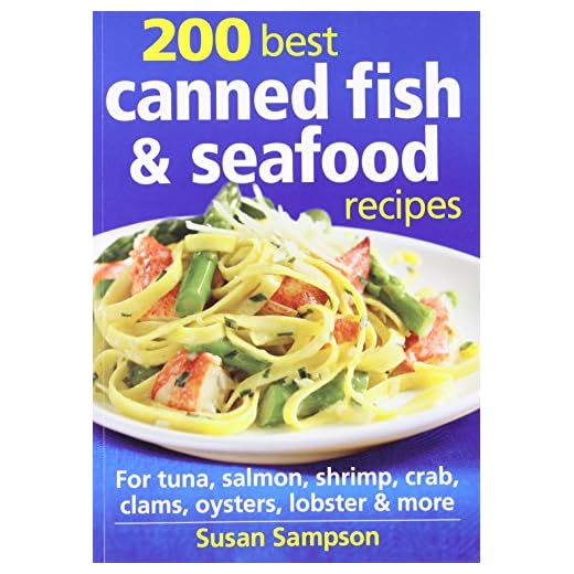 200 Best Canned Seafood Recipes All-In-One