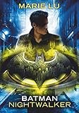 Batman – Nightwalker (DC Icons Superhelden-Serie 3) (German Edition)