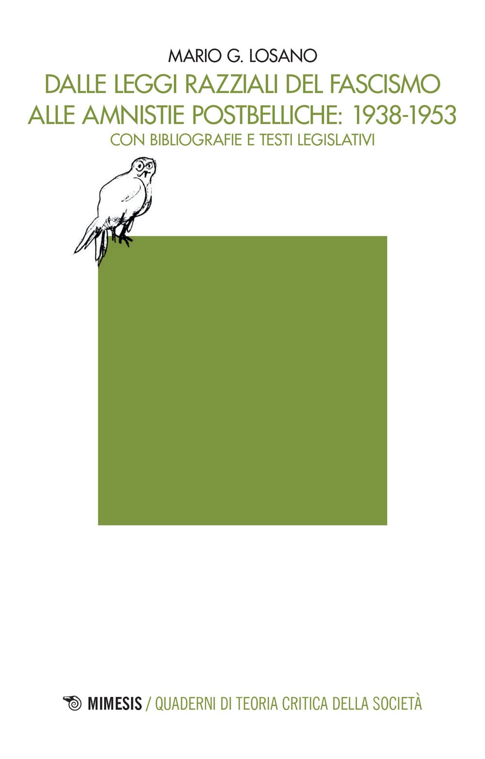 Dalle Leggi Razziali Del Fascismo Alle Amnistie Postbelliche: 1938-1953. Con Bibliografie E Testi Legislativi - 4