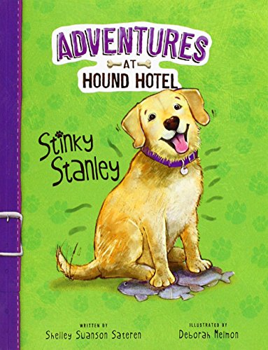 Stinky Stanley (Adventures At Hound Hotel: Adventures At Hound Hotel)