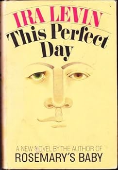 This Perfect Day by Ira Levin (1970-04-05)