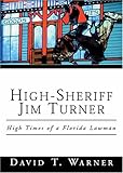 Image de High-Sheriff Jim Turner: High Times of a Florida Lawman