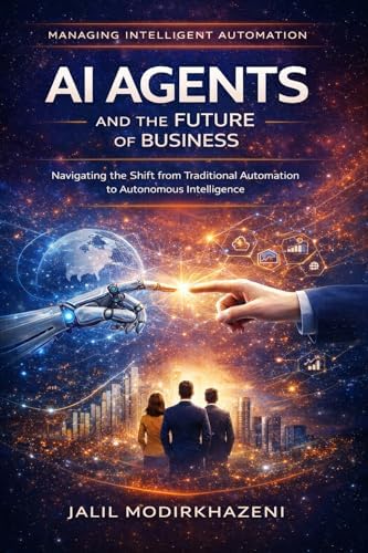 AI Agents and the Future of Business: Navigating the Shift from ...
